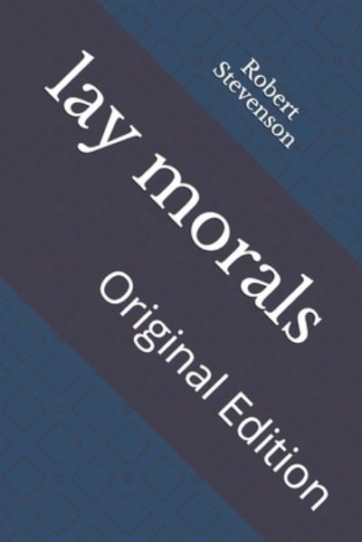 Cover for Robert Stevenson · Lay Morals (N/A) (2021)