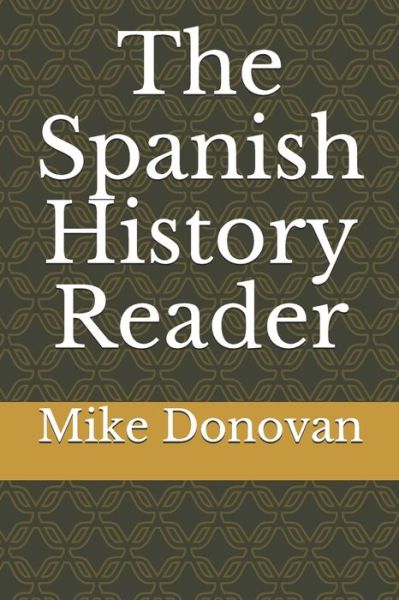 Cover for Mike Donovan · The Spanish History Reader (Paperback Bog) (2021)