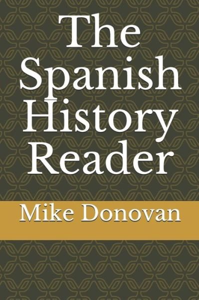 Cover for Mike Donovan · The Spanish History Reader (Pocketbok) (2021)