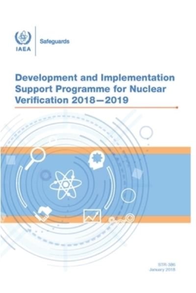 Cover for Iaea · STR-386 Development and Implementation Support Programme for Nuclear Verification 2018-2019 (Paperback Bog) (2022)