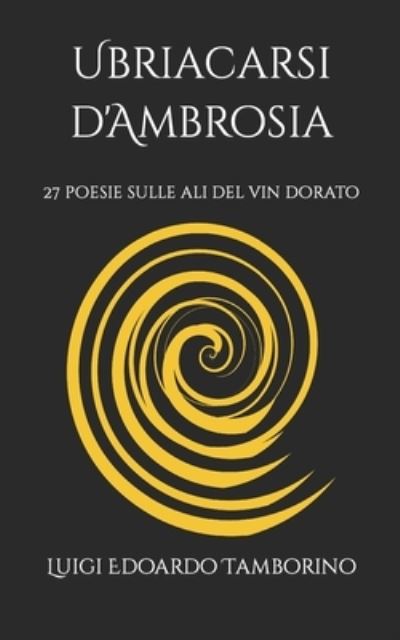 Cover for Luigi Edoardo Tamborino · Ubriacarsi D'Ambrosia (Book) (2022)