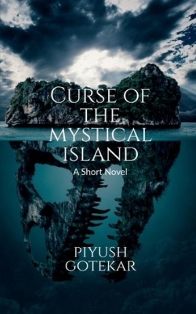 Cover for Piyush Gotekar · Curse of The Mystical Island (Paperback Bog) (2022)