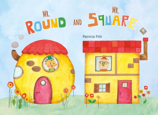 Patricia Fitti · Mr. Round and Mr. Square (Hardcover Book) (2024)