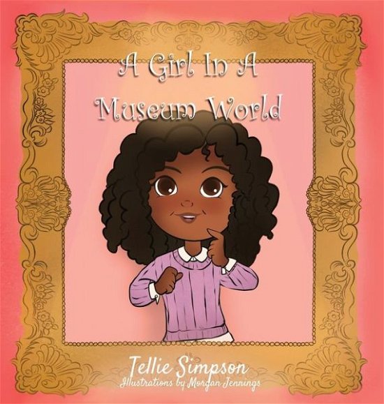 Cover for Tellie Simpson · Girl in a Museum World (Bog) (2022)