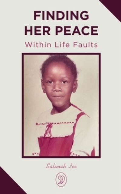 Cover for Salimah Lee · Finding Her Peace: Within Life Faults (Hardcover Book) (2022)