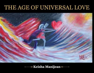 Cover for Keisha Manijean · Age of Universal Love (Book) (2022)