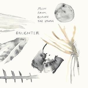 Music from Before The Storm - Daughter - Música - 4AD - 0191400003811 - 21 de abril de 2018