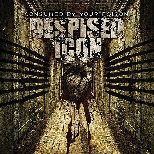 Cover for Despised Icon · Consumed by Your Poison (Re-issue + Bonus 2022) (LP) (2022)