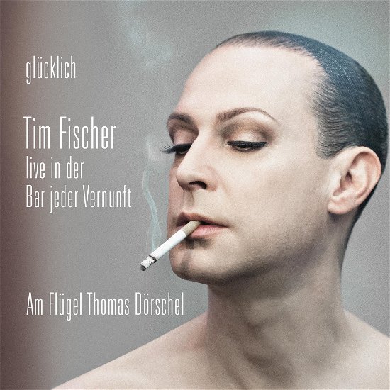 Glücklich - Tim Fischer - Musikk - Tim Fischer Chansons - 0198391247811 - 19. april 2024