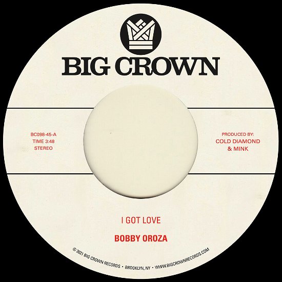 I Got Love - Bobby Oroza - Musikk - BIG CROWN - 0349223009811 - 12. februar 2021