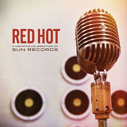 Cover for Red Hot: Memphis Celebrations of Sun Records / Var (LP) (2017)