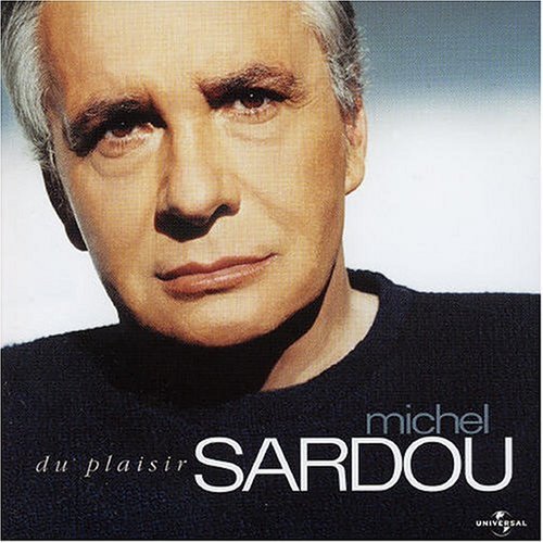 Cover for Michel Sardou · Du Plaisir (CD) [Digipak] (2004)