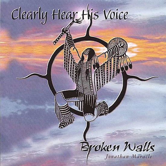 Cover for Broken Walls · Clearly Hear His Voice (CD) (2007)