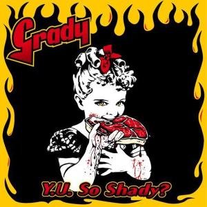 Cover for Grady · Y U So Shady (LP) (2008)