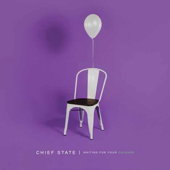 Cover for Chief State · Waiting For Your Colours (LP) (2022)