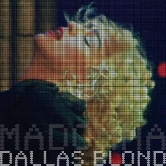 Dallas Blond - Madonna - Muziek - ROCKWELL - 0750958828811 - 16 maart 2018