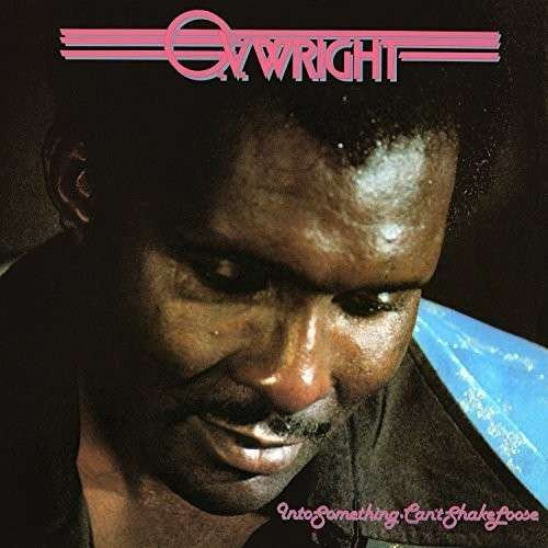 Cover for O.v. Wright · Into Something (Cant Shake Loose) (LP) (2014)