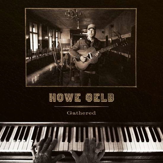 Howe Gelb · Gathered (LP) (2019)