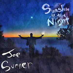 Sunshine In The Night - Joe Sumner - Musiikki - MEMBRAN - 0819376057811 - perjantai 17. marraskuuta 2023