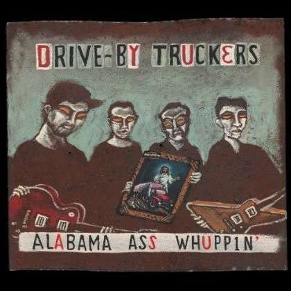 Cover for Drive-by Truckers · Alabama Ass Whuppin (LP) [Remastered edition] (2013)