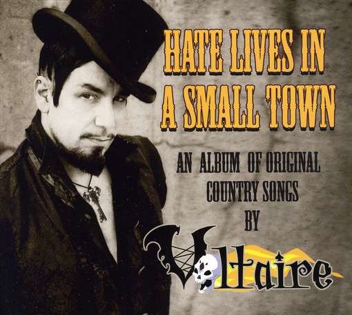 Cover for Voltaire · Hate Lives in a Small Town (CD) (2010)