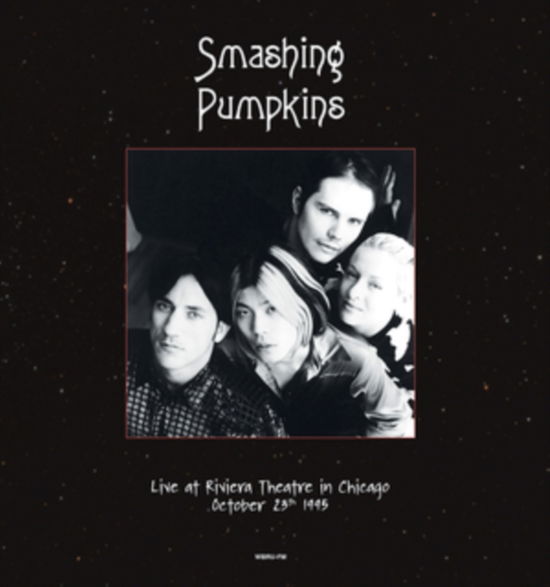 The Smashing Pumpkins · Live At Riviera Theatre. Chicago. October 23Th 1995 Wbru-Fm (LP) (2024)