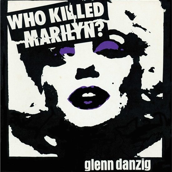 Who Killed Marilyn? - Glenn Danzig - Musik - CLEOPATRA - 0889466487811 - 9. Februar 2024