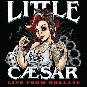 Cover for Little Caesar · Brutally Honest - Live In Holland (CD) (2016)