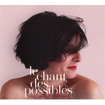 Cover for Mélanie Dahan · Le Chant Des Possibles (CD) (2020)