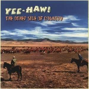 Cover for Yee-haw: Other Side of Country / Various (LP) (2001)