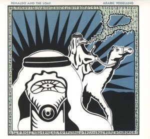 Cover for Renaldo &amp; The Loaf · Arabic Yodelling/ Grain By Grain (CD) [Digipack] (2015)