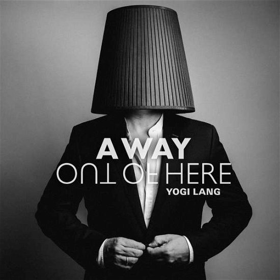 A Way Out Of Here - Yogi Lang - Musik - SOULFOOD - 4046661645811 - 15. november 2019