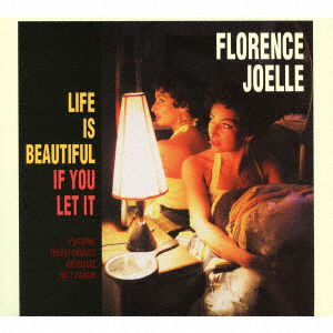 Cover for Florence Joelle · Life is Beautiful if You Let It (CD) [Japan Import edition] (2016)