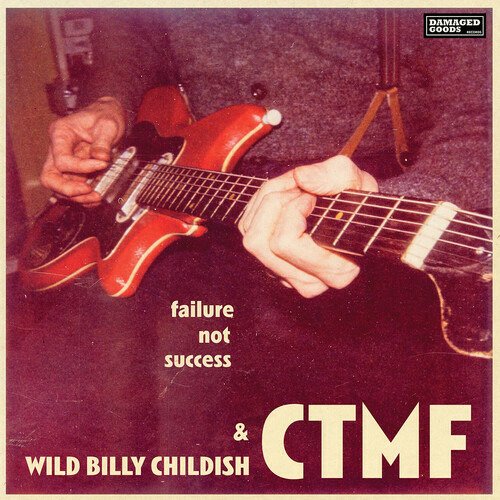 Cover for Wild Billy Childish &amp; Ctmf · Failure Not Success (LP) (2023)