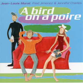A Bird On A Poire - Jean-Louis Murat - Music - PLAY IT AGAIN SAM - 5414940012811 - April 19, 2018