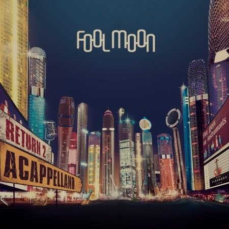 Cover for Fool Moon · Return 2 Acapelland (CD)
