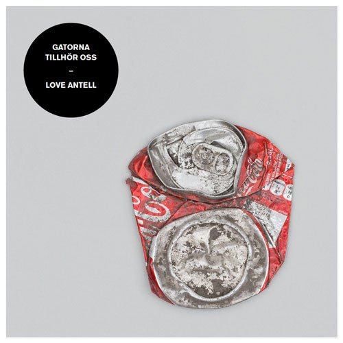 Cover for Love Antell · Gatorna Tillhör Oss (LP) (2012)