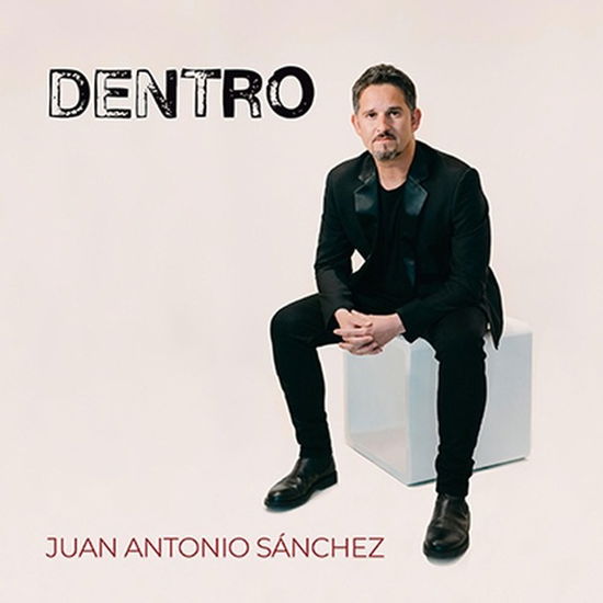 Dentro - Juan Antonio Sanchez - Music - YOUKALI MUSIC - 7427244783811 - May 21, 2021