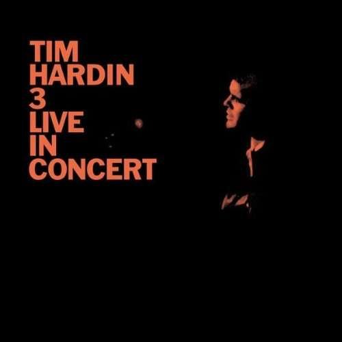 Cover for Tim Hardin · 3 -live in Concert (LP) [180 gram edition] (2010)