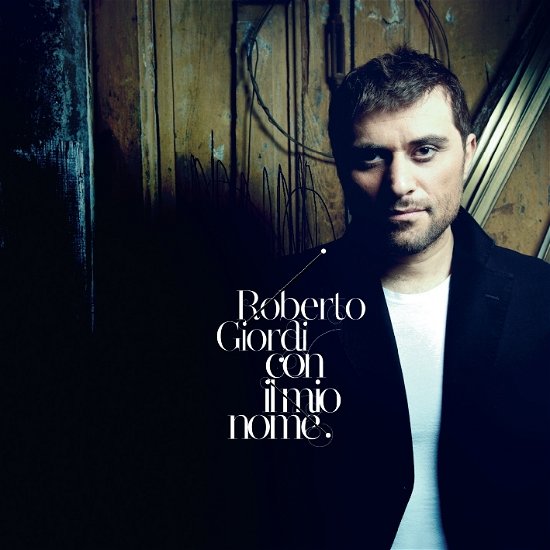 Cover for Roberto Giordi · Con Il Mio Nome (CD) (2011)