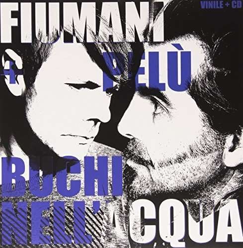 Cover for Fiumani + Pelu' · Buchi Nell'acqua (12&quot;) [Bonus CD edition] (2015)