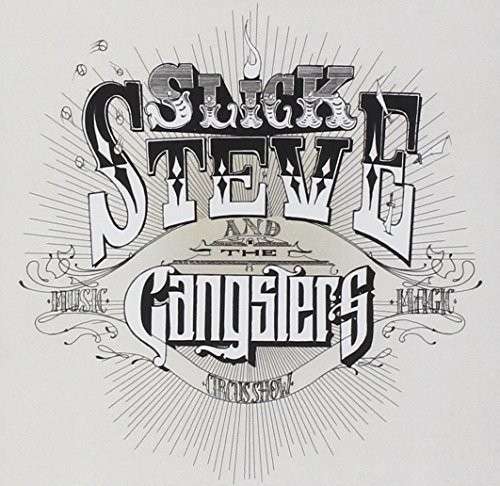 Cover for Slick Steve And Gangsters · Slick Steve And The Gangsters (CD) (2013)