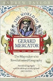 Cover for Andrew Taylor · The World of Gerard Mercator: the Mapmaker Who Revolutionised Geography (Paperback Bog) (2005)