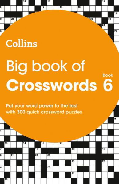 Cover for Collins Puzzles · Big Book of Crosswords 6: 300 Quick Crossword Puzzles - Collins Crosswords (Paperback Book) (2020)