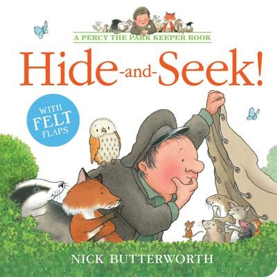 Cover for Nick Butterworth · Hide-and-Seek! - Percy the Park Keeper (Kartongbok) (2024)