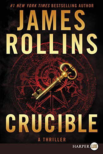 Cover for James Rollins · Crucible A Thriller (Paperback Book) (2019)