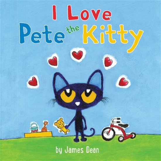 Cover for James Dean · Pete the Kitty: I Love Pete the Kitty - Pete the Cat (Buch) (2017)