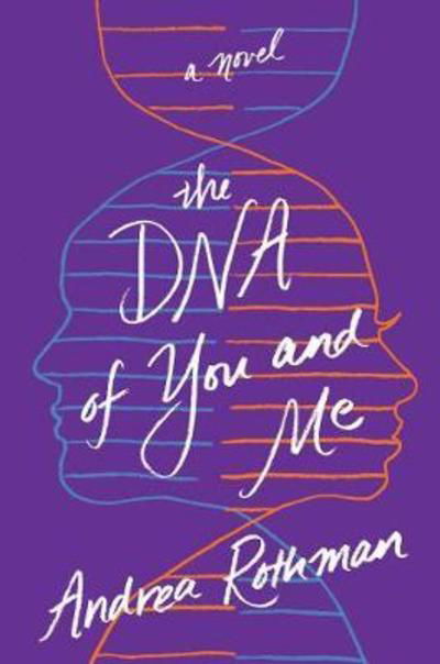 Cover for Rothman,, Andrea · The DNA of You and Me (Hardcover Book) (2019)