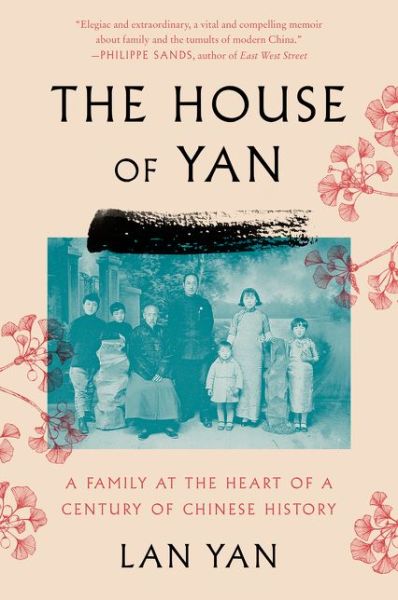 Cover for Lan Yan · The House of Yan: A Family at the Heart of a Century in Chinese History (Paperback Book) (2020)