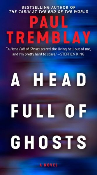 Cover for Paul Tremblay · A Head Full of Ghosts: A Novel (Paperback Book) (2022)